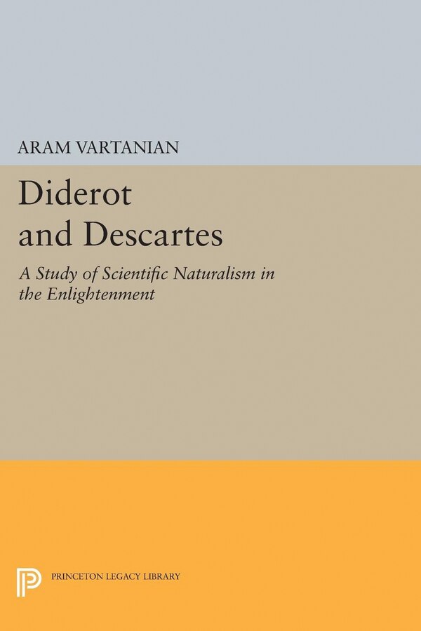 Diderot and Descartes by Aram Vartanian, Hardcover | Indigo Chapters