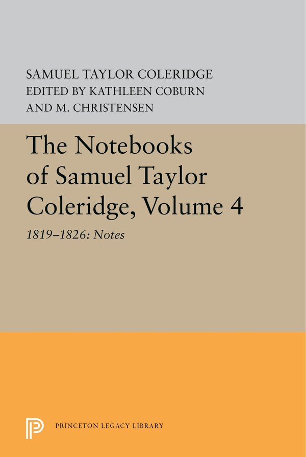 The Notebooks Of Samuel Taylor Coleridge Volume 4, Paperback | Indigo Chapters