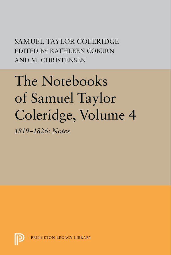 The Notebooks Of Samuel Taylor Coleridge Volume 4, Hardcover | Indigo Chapters