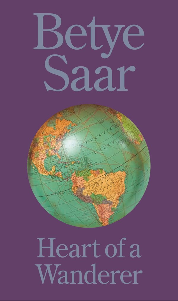Betye Saar: Heart of a Wanderer by Diana Seave Greenwald, Hardcover | Indigo Chapters