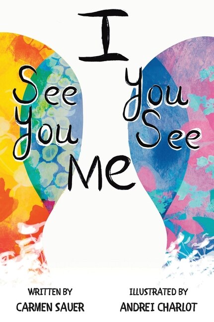 I See You You See Me by Carmen Sauer, Hardcover | Indigo Chapters