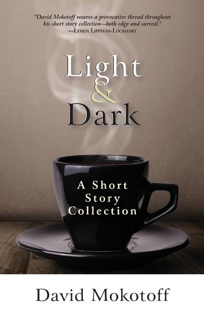 Light & Dark by David Mokotoff, Paperback | Indigo Chapters