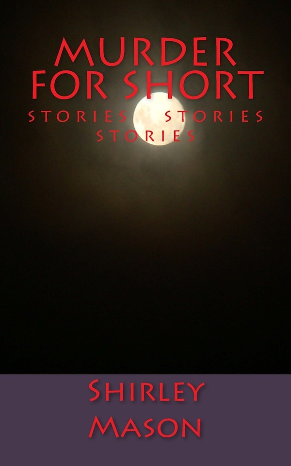 Murder for Short by Shirley Mason, Paperback | Indigo Chapters