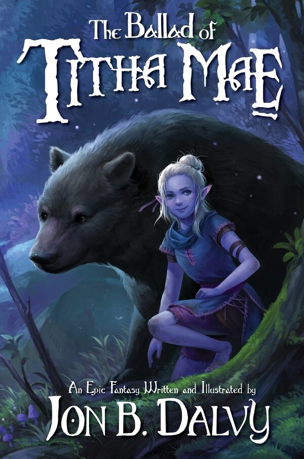The Ballad of Titha Mae by Jon B Dalvy, Hardcover | Indigo Chapters