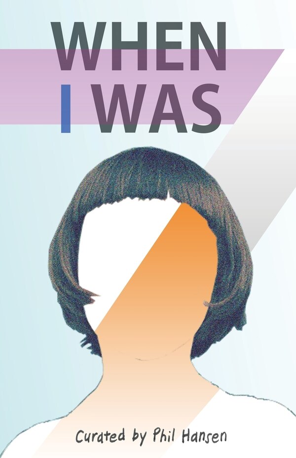 When I was 7. by Phil Hansen, Paperback | Indigo Chapters