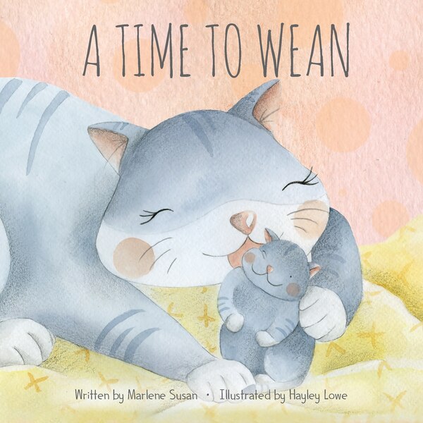 A Time to Wean by Marlene Susan, Paperback | Indigo Chapters