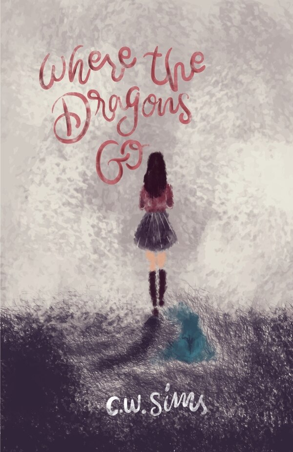 Where the Dragons Go by C W Sims, Paperback | Indigo Chapters