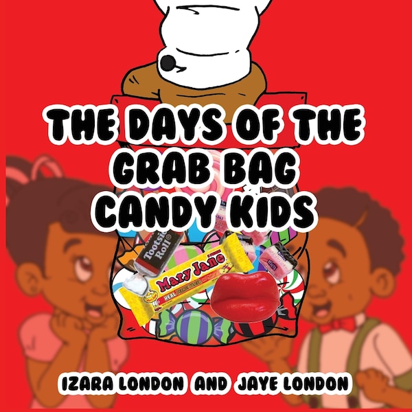 The Days of the Grab Bag Candy Kids by Izara London, Paperback | Indigo Chapters