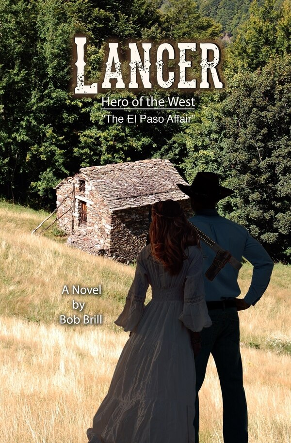 Lancer; Hero of the West by Bob Brill, Paperback | Indigo Chapters