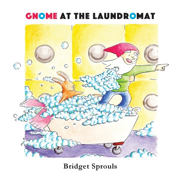 Gnome at the Laundromat by Bridget Sprouls, Paperback | Indigo Chapters