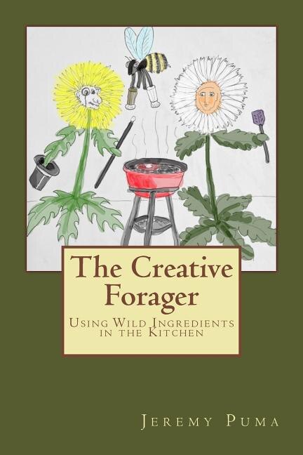 The Creative Forager by Jeremy V Puma, Paperback | Indigo Chapters