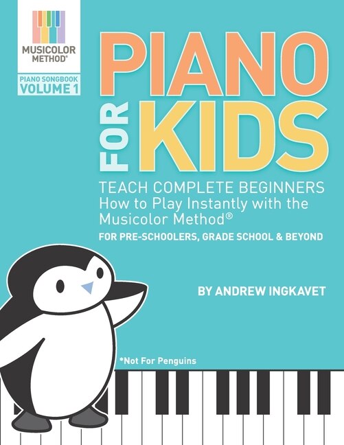 Piano For Kids by Andrew Ingkavet, Paperback | Indigo Chapters