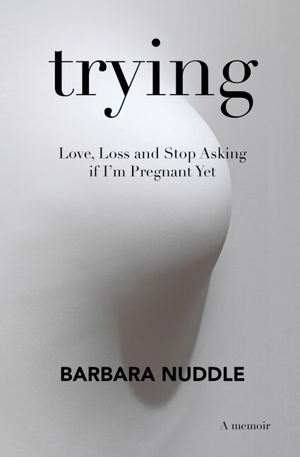 Trying by Barbara Nuddle, Paperback | Indigo Chapters