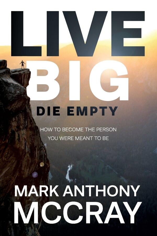 Live Big Die Empty by Mark Anthony McCray, Paperback | Indigo Chapters