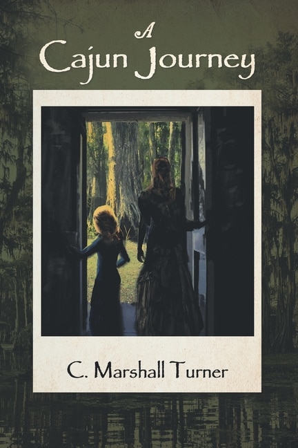 A Cajun Journey by C Marshall Turner, Paperback | Indigo Chapters