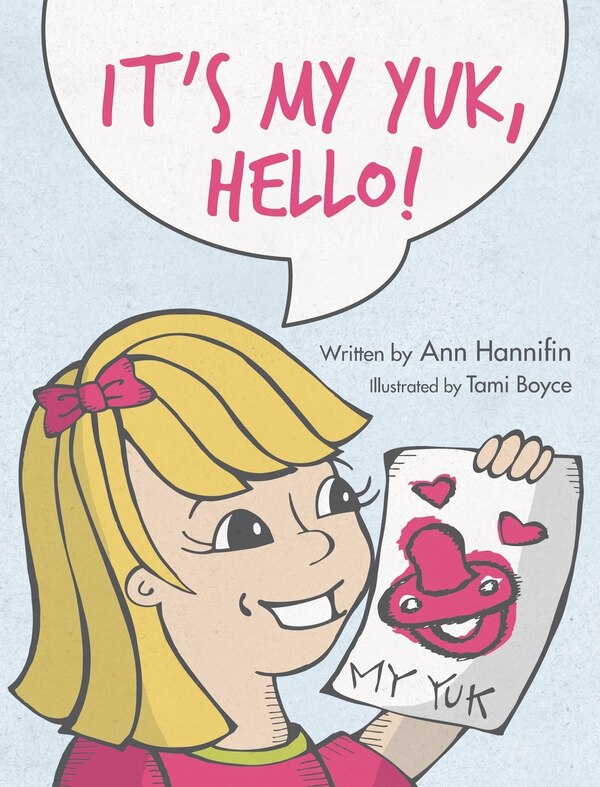 It's My Yuk Hello by Ann Hannifin, Hardcover | Indigo Chapters