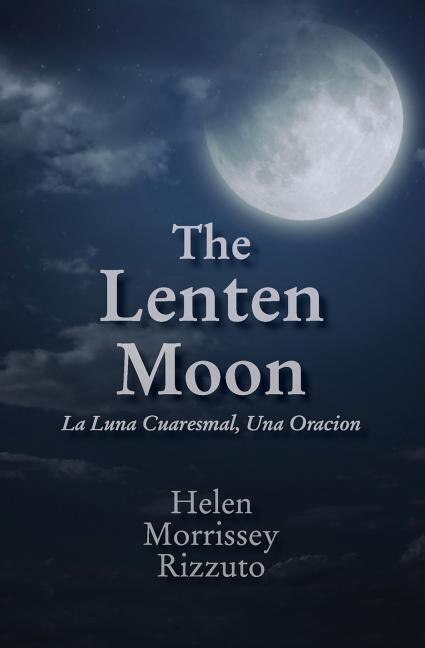 The Lenten Moon by Helen Morrissey Rizzuto, Paperback | Indigo Chapters