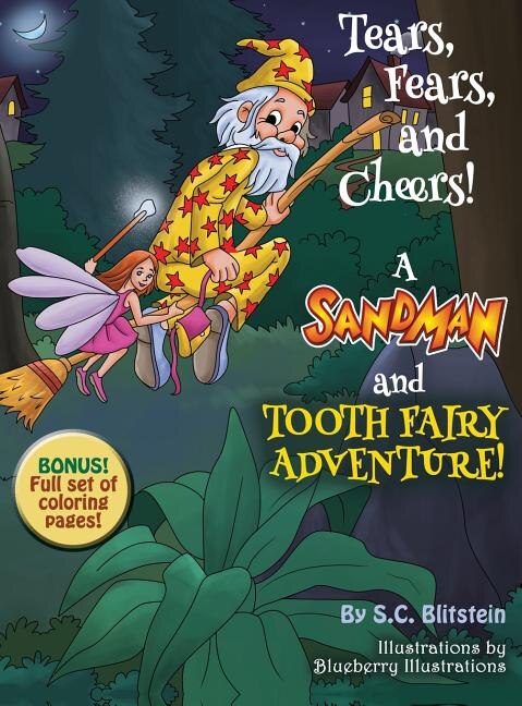 Tears Fears and Cheers A Sandman and Tooth Fairy Adventure by Stephanie C Blitstein, Hardcover | Indigo Chapters