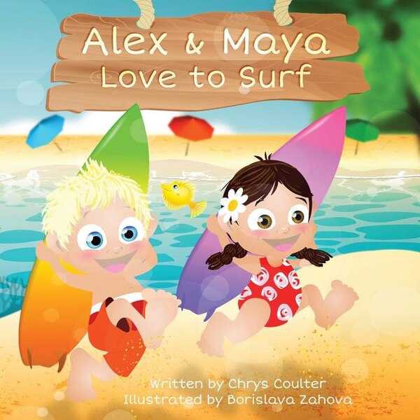 Alex & Maya Love to Surf by Chrys Coulter, Paperback | Indigo Chapters