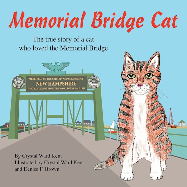 Memorial Bridge Cat by Crystal Ward Kent, Paperback | Indigo Chapters