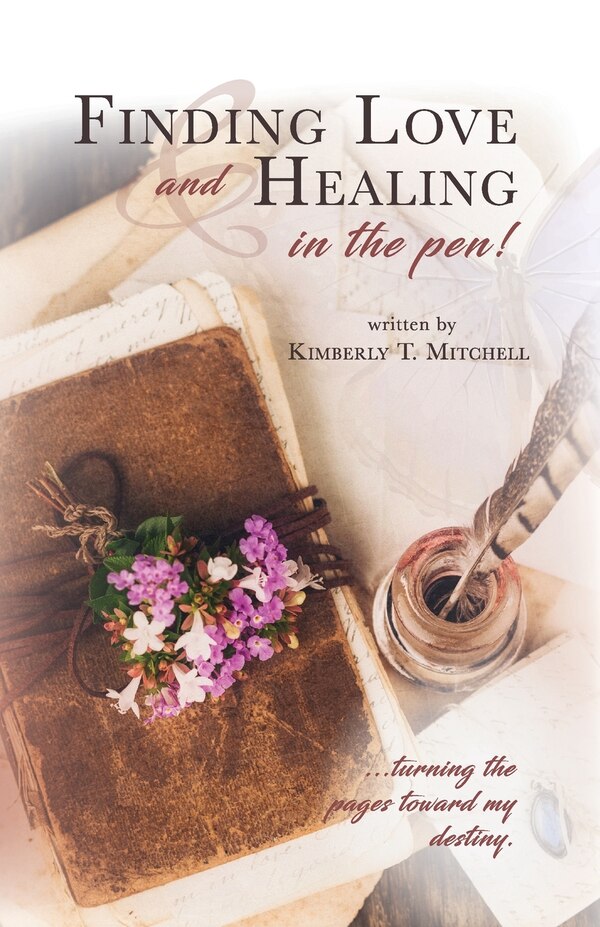 Finding Love and Healing in the Pen by Kimberly T Mitchell, Paperback | Indigo Chapters