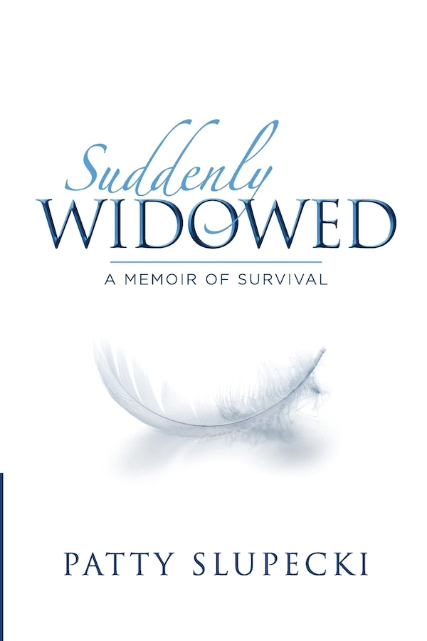 Suddenly Widowed by Patty Slupecki, Paperback | Indigo Chapters