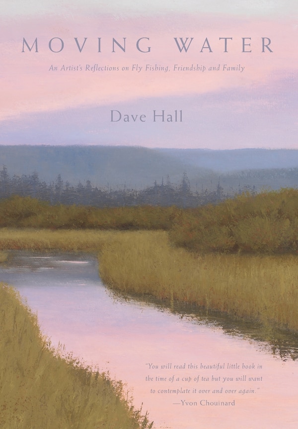 Moving Water by Dave Hall, Hardcover | Indigo Chapters