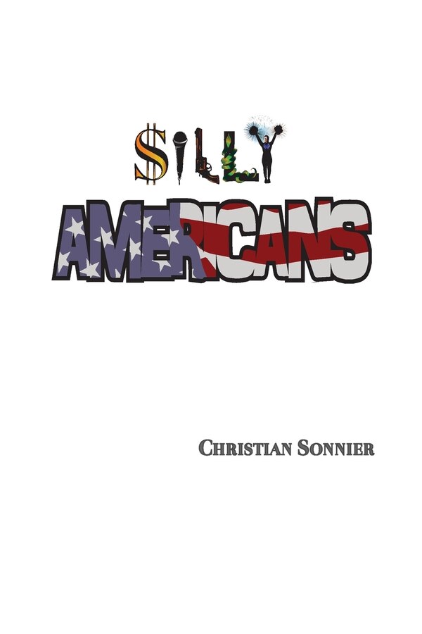 Silly Americans by Christian Sonnier, Paperback | Indigo Chapters
