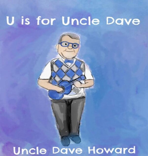 U is for Uncle Dave by Uncle Dave howard, Hardcover | Indigo Chapters