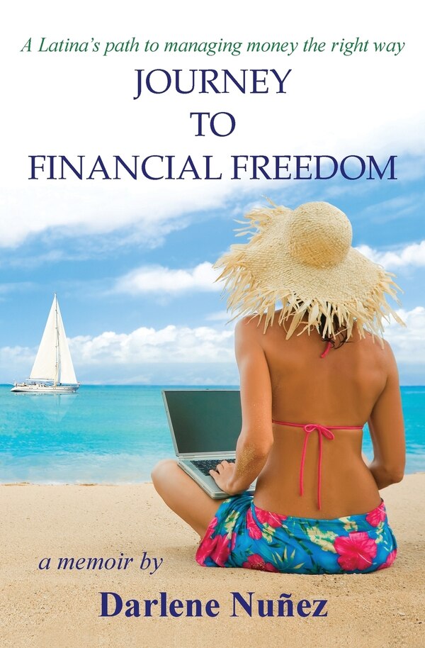 Journey to Financial Freedom by Darlene Nunez, Paperback | Indigo Chapters
