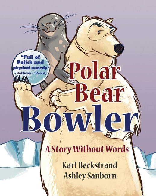 Polar Bear Bowler by Karl Beckstrand, Paperback | Indigo Chapters