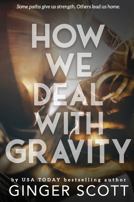 How We Deal With Gravity by Ginger Scott, Paperback | Indigo Chapters