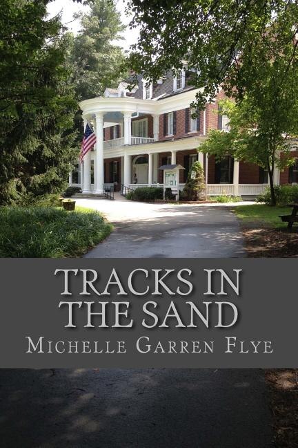 Tracks in the Sand by Michelle Garren Flye, Paperback | Indigo Chapters