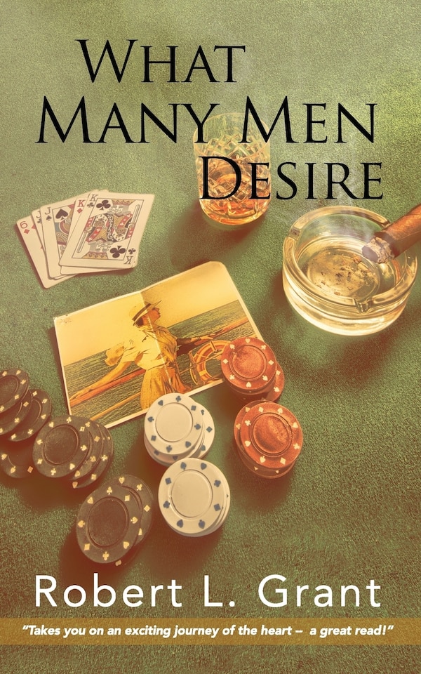 What Many Men Desire by Robert L Grant, Paperback | Indigo Chapters