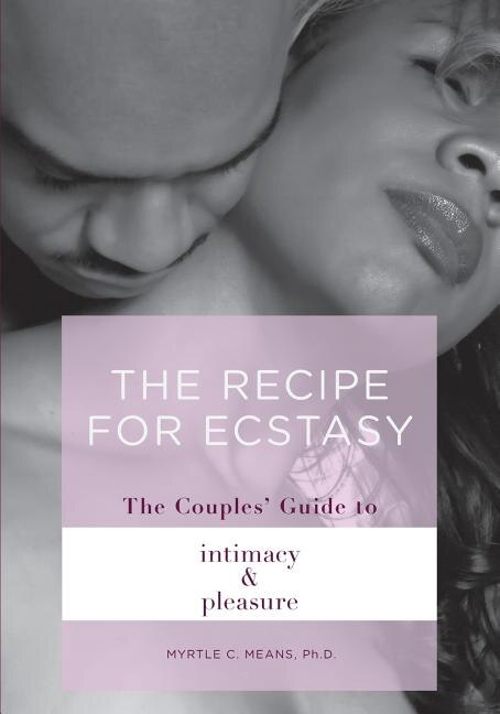 The Recipe for Ecstasy by Myrtle C Means Ph D, Paperback | Indigo Chapters