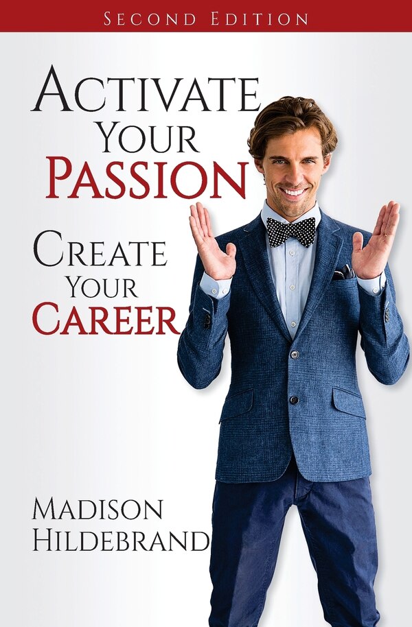 Activate Your Passion Create Your Career by Madison Hildebrand, Paperback | Indigo Chapters