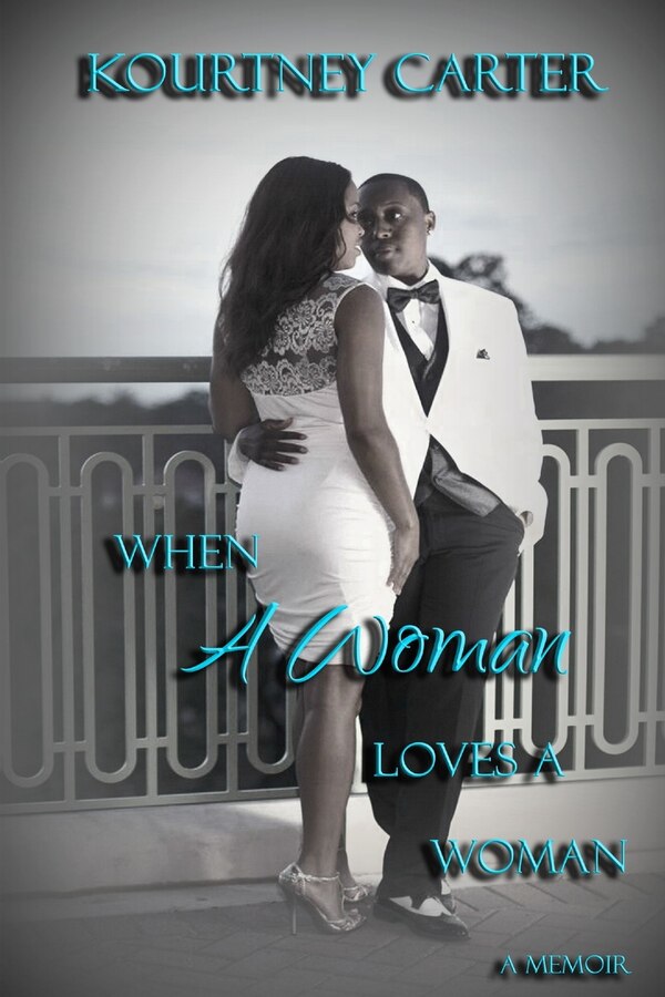 When A Woman Loves A Woman by Kourtney Carter, Paperback | Indigo Chapters