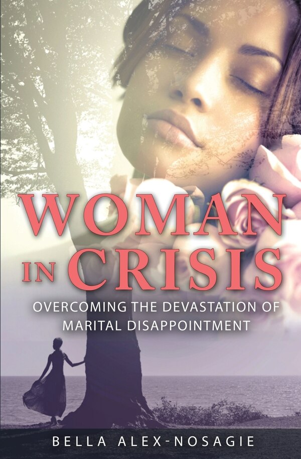 Woman in Crisis by Bella Alex-Nosagie, Paperback | Indigo Chapters