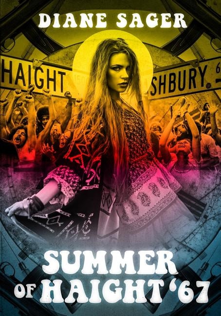 Summer of Haight '67 by Diane Sager, Paperback | Indigo Chapters
