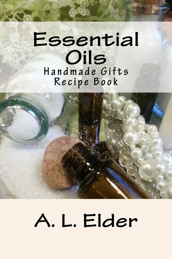 Essential Oils by A L Elder, Paperback | Indigo Chapters