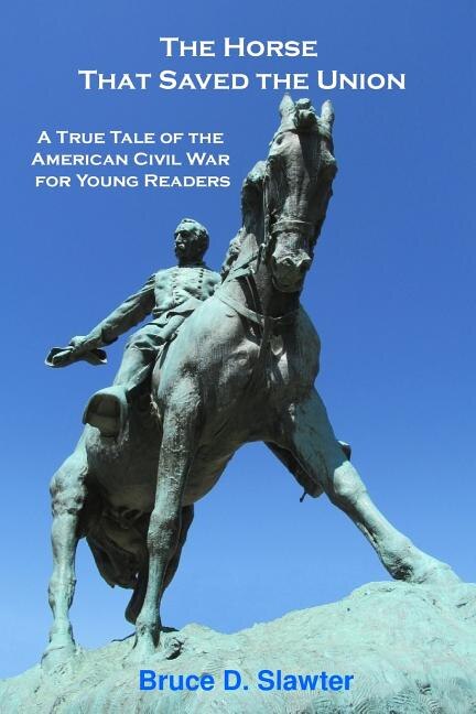 The Horse That d the Union by Bruce D Slawter, Paperback | Indigo Chapters