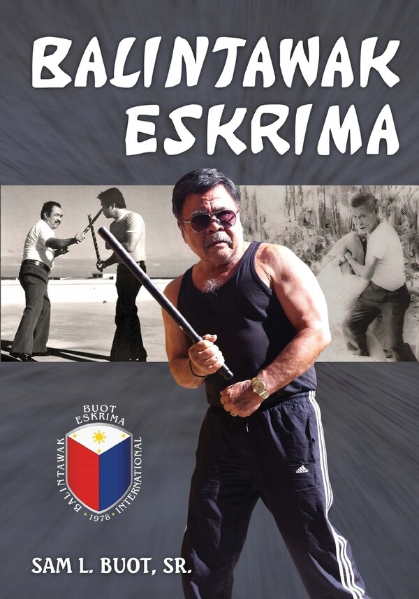 Balintawak Eskrima by Sam L Buot Sr, Paperback | Indigo Chapters