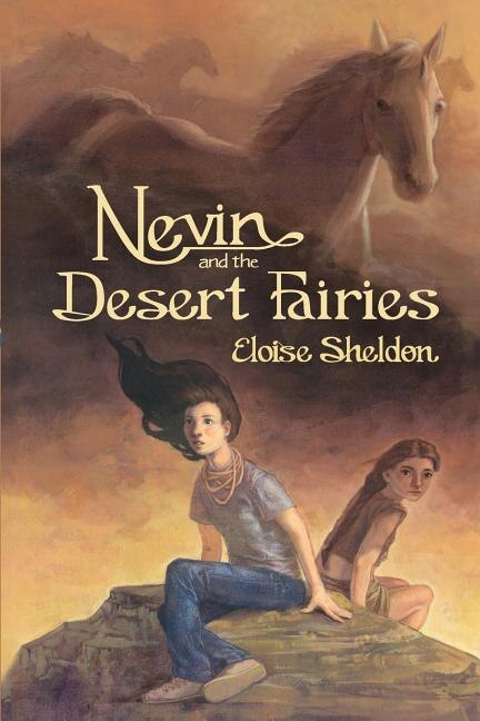 Nevin and the Desert Fairies by Eloise Sheldon, Paperback | Indigo Chapters
