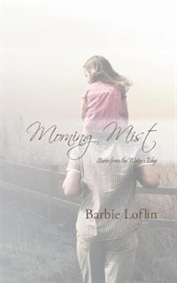 Morning Mist by Barbie Loflin, Paperback | Indigo Chapters