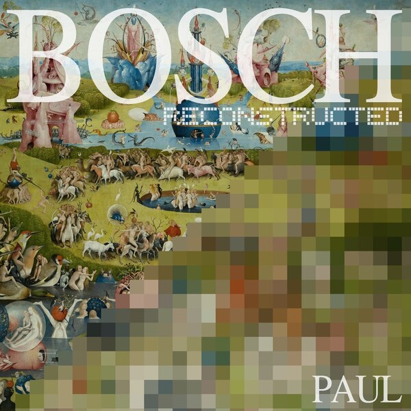 Bosch Reconstructed by Paul, Paperback | Indigo Chapters