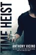 Time Heist by Anthony Vicino, Paperback | Indigo Chapters