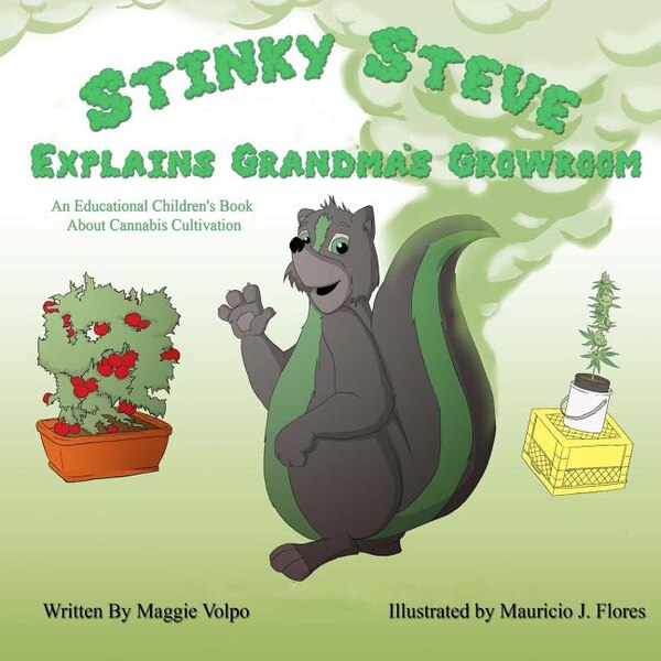 Stinky Steve Explains Grandma's Growroom by Maggie Volpo, Paperback | Indigo Chapters