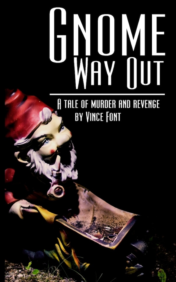 Gnome Way Out by Vince Font, Paperback | Indigo Chapters