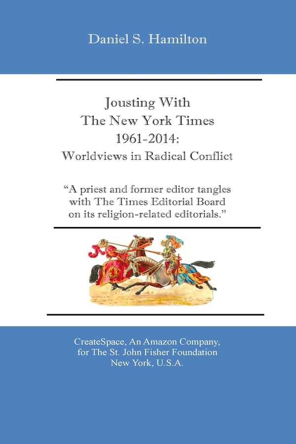 Jousting With The New York Times 1961-2014 by Daniel S Hamilton, Paperback | Indigo Chapters