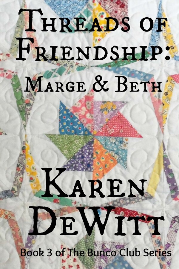 Threads of Friendship by Karen DeWitt, Paperback | Indigo Chapters